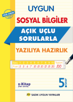 UYGUN – SOSYAL BİLGİLER AÇIK UÇLU SORULARLA – YAZILI KİTABI 5. SINIF