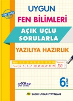 UYGUN – FEN BİLİMLERİ AÇIK UÇLU SORULARLA – YAZILI KİTABI 6. SINIF