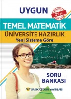 UYGUN – TEMEL MATEMATİK ÜNİVERSİTEYE HAZIRLIK – YENİ SİSTEME GÖRE