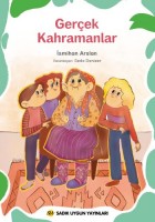 GERÇEK KAHRAMANLAR