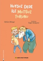 HUYSUZ DEDE İLE MUTSUZ TORUN