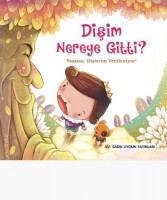 DİŞİM NEREYE GİTTİ?