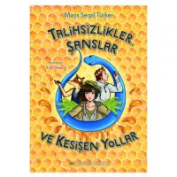 TALİHSİZLİKLER, ŞANSLAR VE KESİŞEN YOLLAR