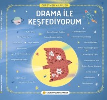 DRAMA İLE KEŞFEDİYORUM ÖĞRETMEN KILAVUZU
